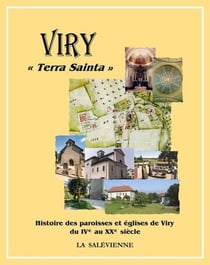 Viry « terra sainta » : histoire des paroisses et églises de viry du ive au xxe siècle