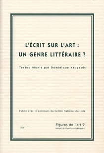 Figures de l'art n.9 - l'écrit sur l'art : un genre littéraire ?