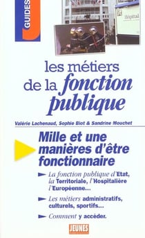 Les métiers de la fonction publique : 2ème Edition