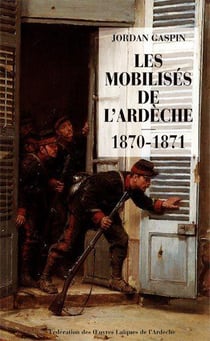 Les mobilisés de l'ardèche 1870-1871