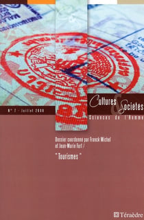 REVUE CULTURES ET SOCIETES - SCIENCES DE L'HOMME n.7 : juillet 2008 - tourismes