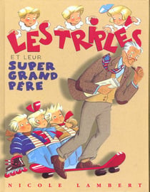 Les Triplés et leur super grand-père