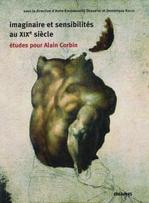 Imaginaire et sensibilités au XIXe siècle - études pour Alain Corbin