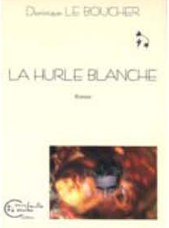 La hurle blanche