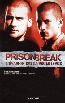 Prison break - l'évasion est la seule issue