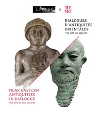 The met au Louvre, Dialogues d'antiquités orientales / The met at the Louvre, near eastern antiquities in dialogue