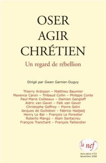 Oser agir chrétien - un regard de rébellion