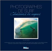 Photographes de surf - chasseurs de vagues