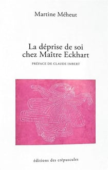 La déprise de soi chez maître Eckhart