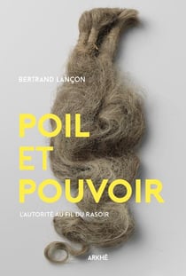 Poil et pouvoir - d'auguste à charlemagne