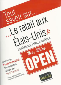 Tout savoir sur... - le retail aux etats-unis - inspirations, idées, excellence