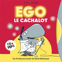 Ego le cachalot - les tubes du concert de david delabrosse