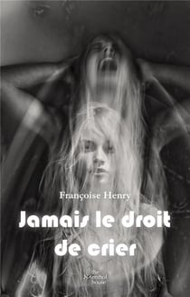 Jamais le droit de crier