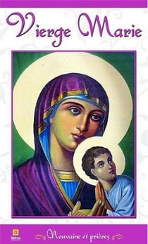 Vierge Marie - Neuvaine et prières