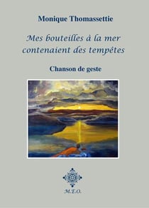 Mes bouteilles a la mer contenaient des tempetes