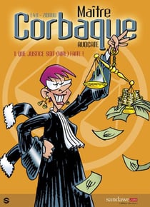 Maître Corbaque t.1 - que justice soit (mal)faite !