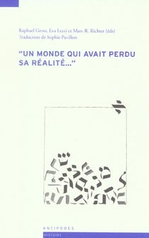 "un monde qui avait perdu sa réalité..."