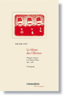 Le mont des Oliviers - l'Empire ottoman et le Moyen-Orient, 1914-1918