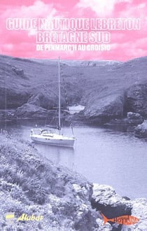 Guide nautique lebreton - bretagne sud - de penmarc'h au croisic