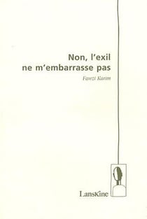 Non, l'exil ne m'embarrasse pas
