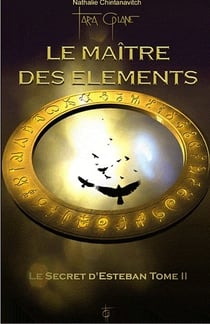 Le maître des éléments Tome 2 - le secret d'Esteban Tome 2