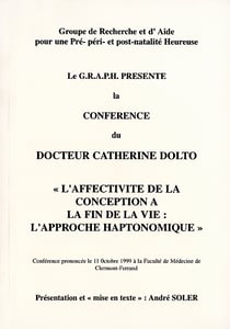 L?affectivité de la conception à la fin de la vie : l?approche haptonomique