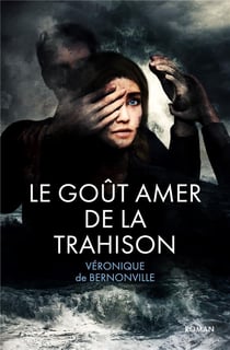 Le goût amer de la trahison : Roman initiatique, suspense psychologique, résilience et quête de soi