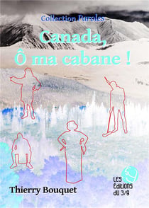 Canada, ô ma cabane !