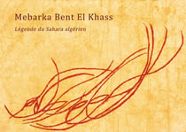Mebarka bent el khass: légende du sahara algérien