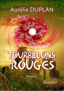 Tourbillons Rouges : Tome 3