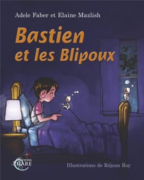 Bastien et les Blipoux Tome 1