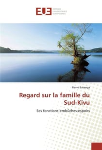 Regard sur la famille du Sud-Kivu - ses fonctions-embûches-espoirs