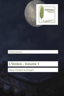 L'Ombre - Volume 1 : Dans l'Ombre du Dragon