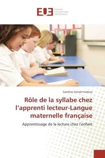 Rôle de la syllabe chez l'apprenti lecteur-Langue maternelle française