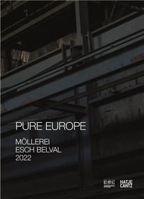 Pure Europe : Môllerei Esch Belval 2022