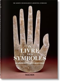 Le livre des symboles : réflexions sur des images archétypales