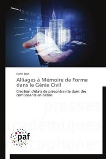 Alliages à mémoire de forme dans le génie civil - création d'états de précontrainte dans des composants en béton