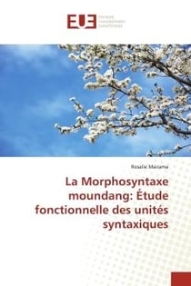 La morphosyntaxe moundang : étude fonctionnelle des unités syntaxiques