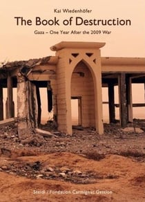 The book of destruction - gaza, one year after the 2009 war