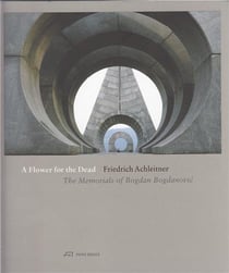 A flower for the dead the memorials of bogdan bogdanovic