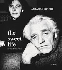Antanas sutkus : The sweet life [of nomenklatura]