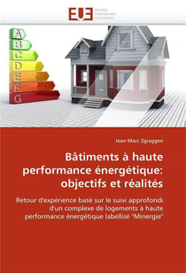Batiments a haute performance energetique: objectifs et realites