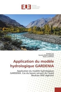 Application du modèle hydrologique GARDENIA : Application du modèle hydrologique GARDENIA. Cas du bassin versant de l'oued Boukiou (NW algérien)