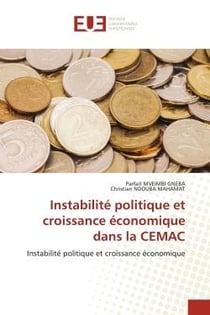 Instabilité politique et croissance économique dans la CEMAC : Instabilité politique et croissance économique