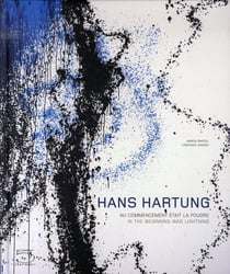 Hans hartung - au commencement était la foudre