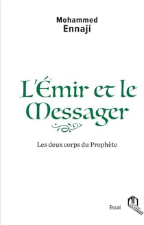 L'émir et le messager, les deux corps du prophète