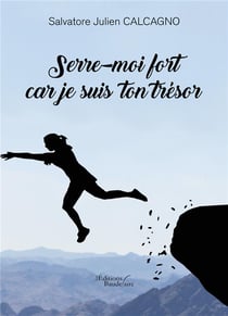 SERRE MOI FORT CAR JE SUIS TON TRESOR