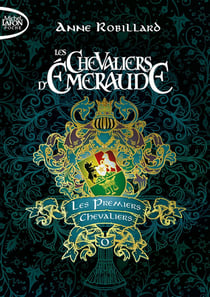 Les Chevaliers d'Émeraude Tome 0. : Les premiers chevaliers