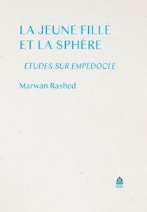 La jeune fille et la sphère - études sur Empédocle