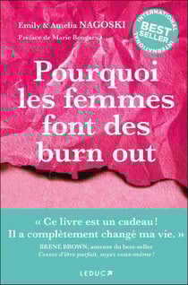 Pourquoi les femmes font des burn out : le guide pour en finir avec le cercle infernal du stress